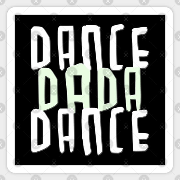 Dance Dada Dance Sticker by badlydrawnbabe